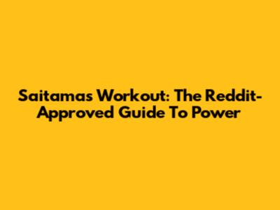 Saitama's Workout: The Reddit-Approved Guide To Power