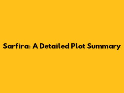 Sarfira: A Detailed Plot Summary