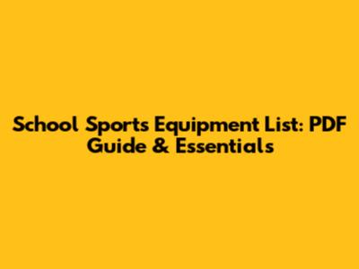 School Sports Equipment List: PDF Guide & Essentials