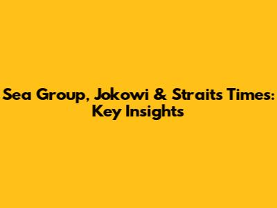 Sea Group, Jokowi & Straits Times: Key Insights