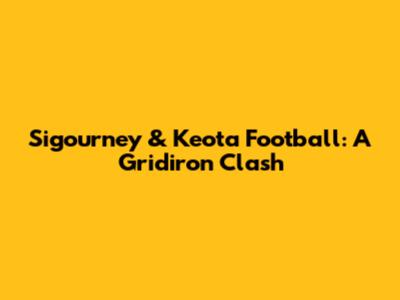Sigourney & Keota Football: A Gridiron Clash