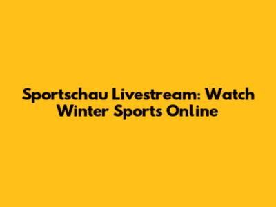 Sportschau Livestream: Watch Winter Sports Online