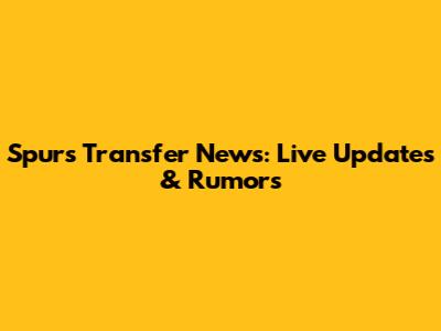 Spurs Transfer News: Live Updates & Rumors