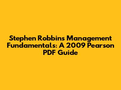 Stephen Robbins' Management Fundamentals: A 2009 Pearson PDF Guide