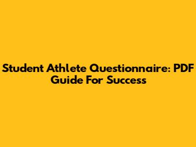 Student Athlete Questionnaire: PDF Guide For Success