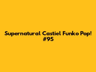 Supernatural Castiel Funko Pop! #95