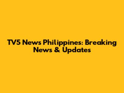 TV5 News Philippines: Breaking News & Updates