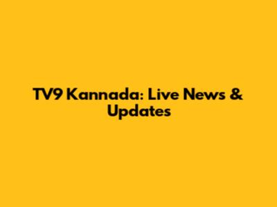 TV9 Kannada: Live News & Updates