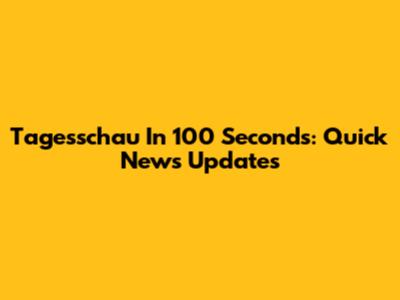 Tagesschau In 100 Seconds: Quick News Updates