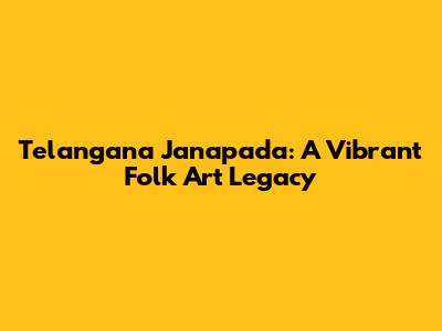 Telangana Janapada: A Vibrant Folk Art Legacy