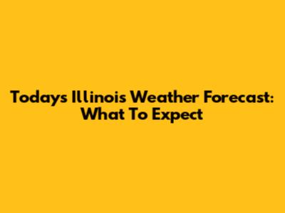 Today's Illinois Weather Forecast: What To Expect