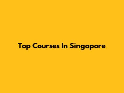 Top Courses In Singapore