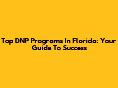 Top DNP Programs In Florida: Your Guide To Success