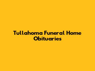 Tullahoma Funeral Home Obituaries