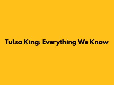 Tulsa King: Everything We Know
