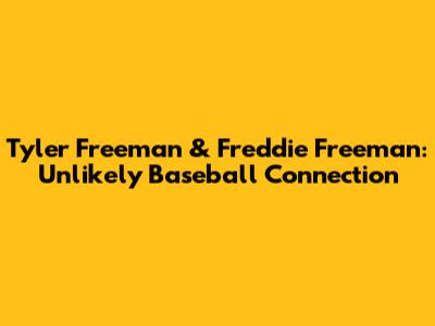 Tyler Freeman & Freddie Freeman: Unlikely Baseball Connection