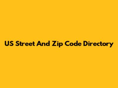 US Street And Zip Code Directory