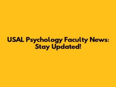 USAL Psychology Faculty News: Stay Updated!