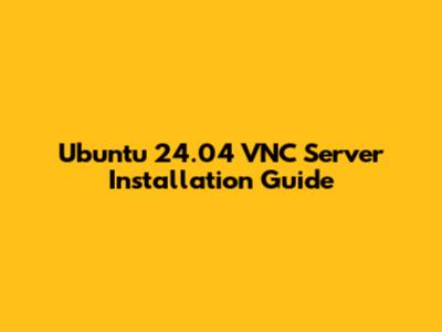 Ubuntu 24.04 VNC Server Installation Guide