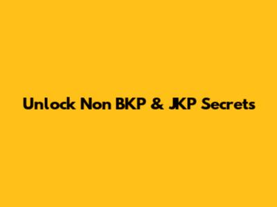 Unlock Non BKP & JKP Secrets