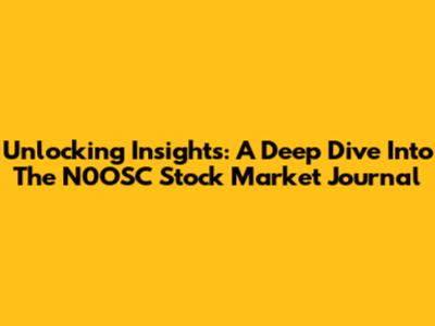Unlocking Insights: A Deep Dive Into The N0OSC Stock Market Journal