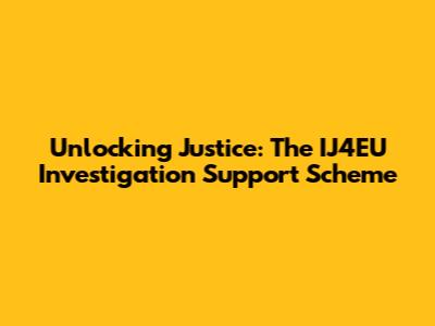 Unlocking Justice: The IJ4EU Investigation Support Scheme