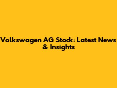 Volkswagen AG Stock: Latest News & Insights