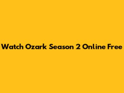 Watch Ozark Season 2 Online Free