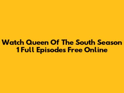 Watch Queen Of The South Season 1 Full Episodes Free Online