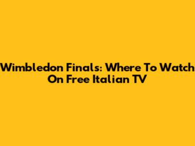 Wimbledon Finals: Where To Watch On Free Italian TV