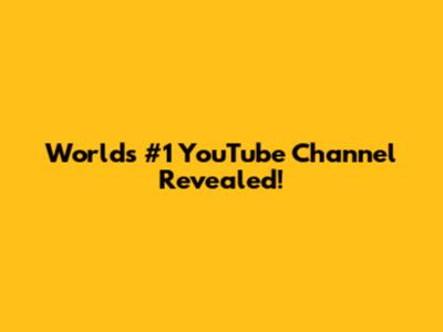 World's #1 YouTube Channel Revealed!