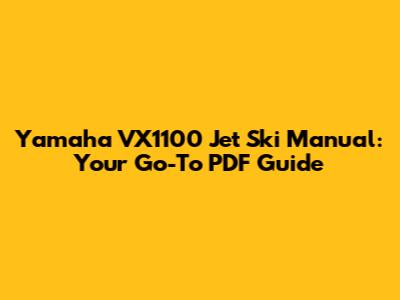 Yamaha VX1100 Jet Ski Manual: Your Go-To PDF Guide