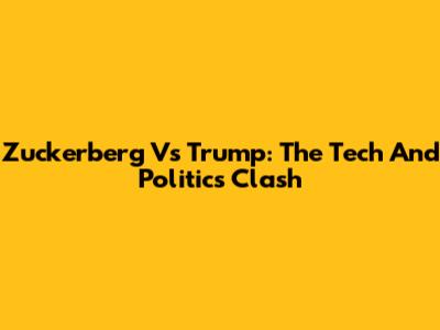 Zuckerberg Vs Trump: The Tech And Politics Clash